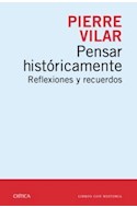 Papel PENSAR HISTORICAMENTE REFLEXIONES Y RECUERDOS (COLECCION LIBROS CON HISTORIA)