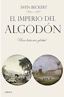 Papel IMPERIO DE ALGODON UNA HISTORIA GLOBAL (COLECCION SERIE MAYOR) (CARTONE)