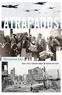 Papel ATRAPADOS GUERRA CIVIL Y REPRESION HABLAN LAS VICTIMAS DE FRANCO (CARTONE)