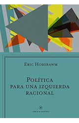 Papel POLITICA PARA UNA IZQUIERDA RACIONAL (COLECCION LIBROS DE HISTORIA)