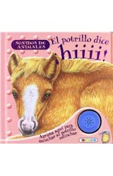 Papel POTRILLO DICE HIIII (COLECCION SONIDOS DE ANIMALES) (CARTONE)