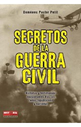Papel SECRETOS DE LA GUERRA CIVIL HISTORIAS Y TESTIMONIOS APASIONANTES TRAS LAS ZONAS REPUBLICAN