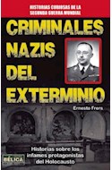 Papel CRIMINALES NAZIS DEL EXTERMINIO HISTORIAS SOBRE LOS INFAMES PROTAGONISTAS DEL HOLOCAUSTO