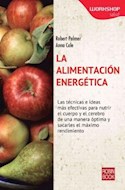 Papel ALIMENTACION ENERGETICA LAS TECNICAS E IDEAS MAS EFECTI  VAS PARA NUTRIR EL CUERPO Y EL CERE