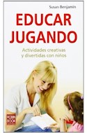 Papel EDUCAR JUGANDO ACTIVIDADES CREATIVAS Y DIVERTIDAS CON N IÑOS