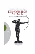 Papel DE NOBIS IPSIS SILEMUS HOMENAJE A JUAN MIGUEL PALACIOS  (COLECCION FILOSOFIA) (ENCUADERNADO