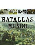Papel BATALLAS DEL MUNDO TRES MIL AÑOS DEL ARTE DE LA GUERRA  (SERIE MILITARIA)