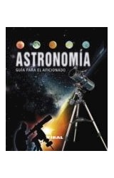 Papel ASTRONOMIA GUIA PARA EL AFICIONADO (COLECCION ENCICLOPEDIA UNIVERSAL) (CARTONE)