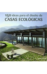 Papel 150 IDEAS PARA EL DISEÑO DE CASAS ECOLOGICAS (CARTONE)