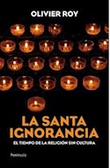 Papel SANTA IGNORANCIA EL TIEMPO DE LA RELIGION SIN CULTURA