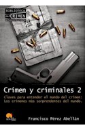 Papel CRIMEN Y CRIMINALES 2 CLAVES PARA ENTENDER EL MUNDO DEL CRIMEN LOS CRIMENES MAS SORPRENDENTES DEL...