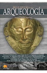Papel BREVE HISTORIA DE LA ARQUEOLOGIA (COLECCION BREVE HISTORIA)