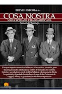 Papel BREVE HISTORIA DE COSA NOSTRA MAFIA SICILIANA E ITALOAMERICANA EL MAYOR IMPERIO CRIMINAL (RUSTICA)