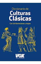 Papel DICCIONARIO DE CULTURAS CLASICAS (CON 120 ILUSTRACIONES Y MAPAS) (CARTONE)