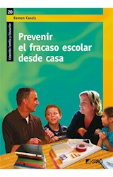 Papel PREVENIR EL FRACASO ESCOLAR DESDE CASA (COLECCION FAMILIA Y EDUCACION)