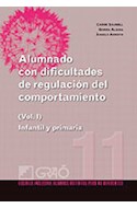 Papel ALUMNADO CON DIFICULTADES DE REGULACION DEL COMPORTAMIENTO [VOL.1] INFANTIL Y PRIMARIA (ESCUELA INCL