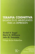 Papel TERAPIA COGNITIVA BASADA EN EL MINDFULNESS PARA LA DEPRESION (CON CD) (COL. PSICOLOGIA) (RUSTICA)