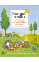 Papel PLANTANDO SEMILLAS LA PRACTICA DEL MINDFULNESS CON NIÑOS (INCLUYE CD) (RUSTICA)