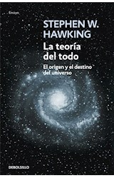 Papel TEORIA DEL TODO EL ORIGEN Y EL DESTINO DEL UNIVERSO (COLECCION DEBATE CIENCIA) (CARTONE)