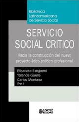 Papel SERVICIO SOCIAL CRITICO HACIA LA CONSTRUCCION DEL NUEVO PROYECTO ETCO-POLITICO PROFESIONAL