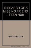 Papel IN SEARCH OF A MISSING FRIEND (TEEN READERS STAGE 1) (C  /CD)
