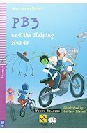 Papel PB3 AND THE HELPING HANDS (YOUNG READERS) (C/CD)