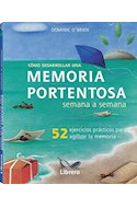 Papel MEMORIA PORTENTOSA SEMANA A SEMANA 52 EJERCICIOS PRACTICOS PARA AGILIZAR LA MEMORIA (RUSTICA)