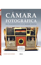 Papel HISTORIA DE LA CAMARA FOTOGRAFICA DEL DAGUERROTIPO A LA IMAGEN DIGITAL (CARTONE)