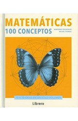 Papel MATEMATICAS 100 CONCEPTOS 10 X 10 IDEAS EN UN SOLO VOLUMEN (BOLSILLO) (CARTONE)