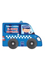 Papel COCHE DE POLICIA (COLECCION SOBRE RUEDAS) [+3 AÑOS] (CARTONE)
