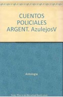 Papel CUENTOS POLICIALES ARGENTINOS (ANTOLOGIA) (AZULEJOS VER DE)