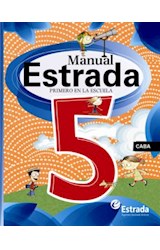 Papel MANUAL ESTRADA 5 CIUDAD DE BUENOS AIRES PRIMERO EN LA ESCUELA (NOVEDAD 2013)
