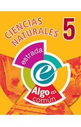 Papel CIENCIAS NATURALES 5 ESTRADA (ALGO EN COMUN) (NOVEDAD 2017)