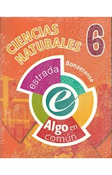 Papel CIENCIAS NATURALES 6 ESTRADA (BONAERENSE) (ALGO EN COMUN) (NOVEDAD 2017)