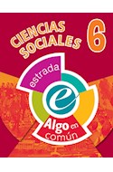 Papel CIENCIAS SOCIALES 6 ESTRADA (ALGO EN COMUN) (NOVEDAD 2017)