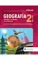 Papel GEOGRAFIA 2 ESTRADA HUELLAS ESTADOS Y TERRITORIOS EN EL MUNDO (CABA) (NOVEDAD 2017)