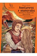 Papel AVENTUREROS Y ENAMORADOS HISTORIAS DE SIEMPRE PARA CHICOS DE HOY (COLECCION AZULEJOS NARANJA 7)