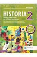 Papel HISTORIA 2 ESTRADA HUELLAS (ES) AMERICA Y EUROPA EN LA EDAD MODERNA [N/EDICION] (NOVEDAD 2019)