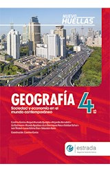 Papel GEOGRAFIA 4 ESTRADA NUEVO HUELLAS SOCIEDAD Y ECONOMIA EN EL MUNDO CONTEMPORANEO [ES] (NOVEDAD 2020)