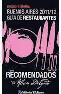 Papel RECOMENDADOS 2011-2012 GUIA DE RESTAURANTES BUENOS AIRE S (ENGLISH/ESPAÑOL)