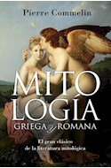 Papel MITOLOGIA GRIEGA Y ROMANA EL GRAN CLASICO DE LA LITERATURA MITOLOGICA (ESFERA DE LOS LIBROS)