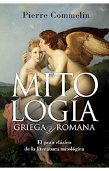 Papel MITOLOGIA GRIEGA Y ROMANA EL GRAN CLASICO DE LA LITERATURA MITOLOGICA (ESFERA DE LOS LIBROS)