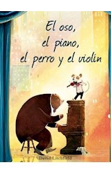 Papel OSO EL PIANO EL PERRO Y EL VIOLIN [ILUSTRADO] (CARTONE)