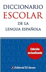 Papel DICCIONARIO ESCOLAR DE LA LENGUA ESPAÑOLA ATENEO [EDICION ACTUALIZADA] (BOLSILLO)