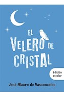 Papel VELERO DE CRISTAL (EDICION ESCOLAR) [ILUSTRADO] (BOLSILLO)