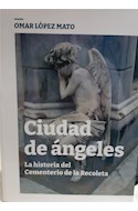 Papel CIUDAD DE ANGELES LA HISTORIA DEL CEMENTERIO DE LA RECOLETA [ESPAÑOL - INGLES]