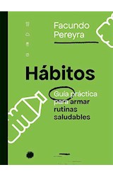 Papel HABITOS GUIA PRACTICA PARA ARMAR RUTINAS SALUDABLES (BOLSILLO)