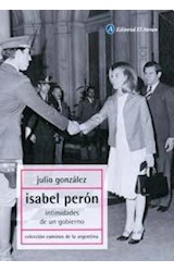 Papel ISABEL PERON INTIMIDADES DE UN GOBIERNO (CAMINOS DE LA  ARGENTINA )