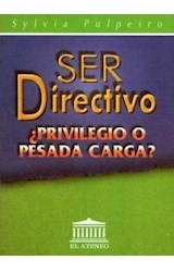 Papel SER DIRECTIVO PRIVILEGIO O PESADA CARGA?