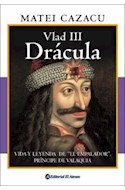 Papel VLAD III DRACULA VIDA Y LEYENDA DE EL EMPERADOR PRINCIPE DE VALAQUIA (RUSTICA)